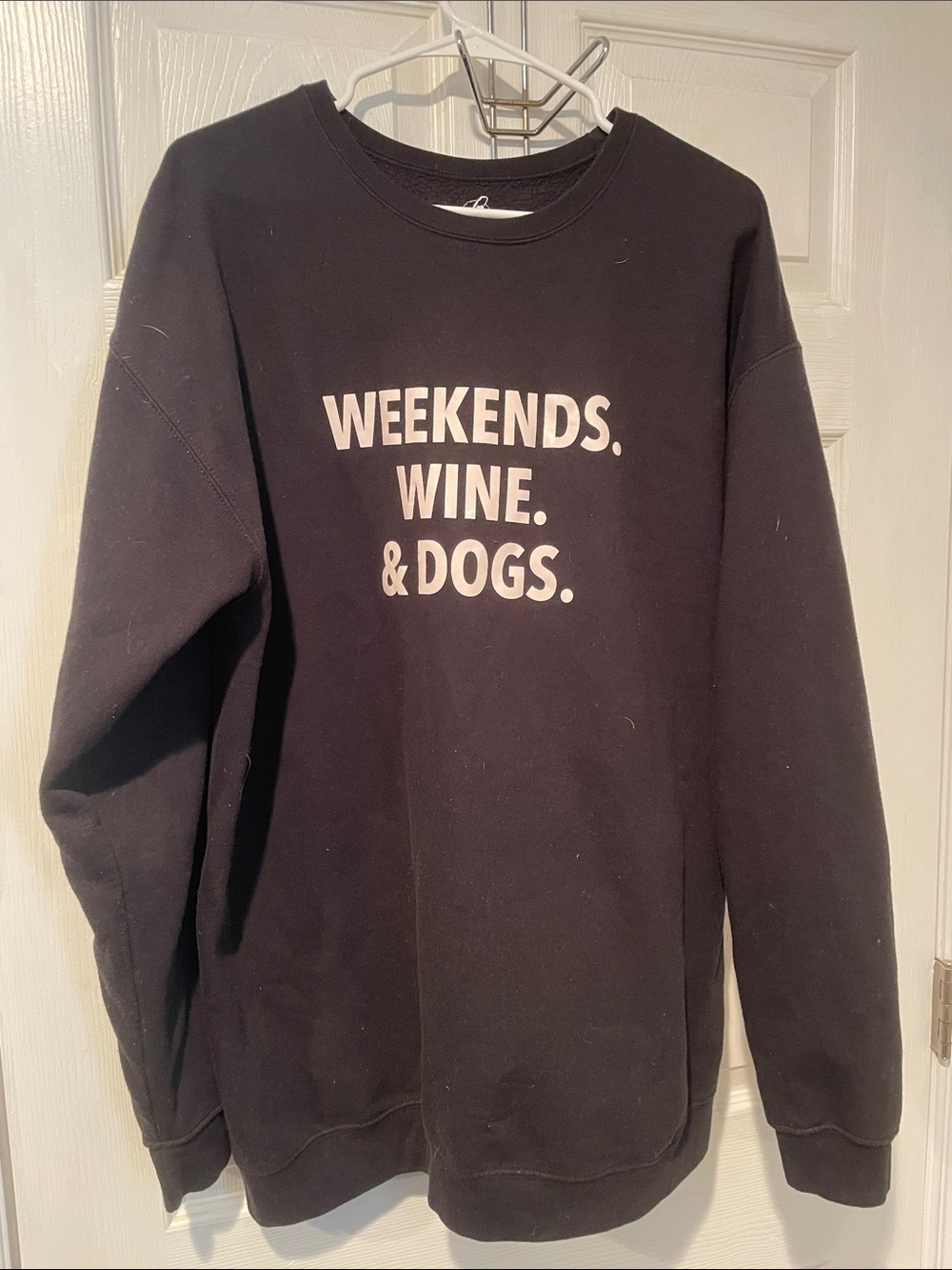 ambition Black Sweatshirt with White Text "WEEKENDS. WINE. & DOGS."